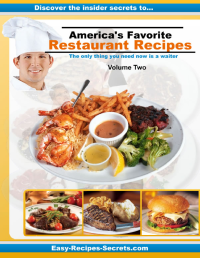 easy-recipes-secrets — Recipes - America's Favorite Restaurant Recipes Vol. 2