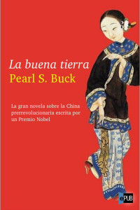 Buck, Pearl S — La buena tierra