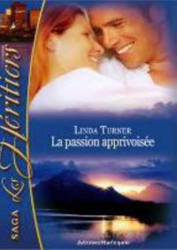 Turner Linda — La passion apprivoisee