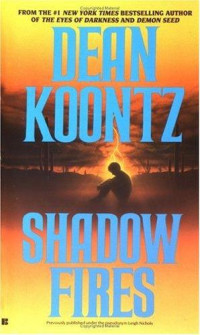 Koontz Dean — Shadowfires