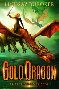 Lindsay Buroker — Gold Dragon - Heritage of Power 01