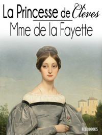 de la Fayette, Madame — La Princesse de Clèves