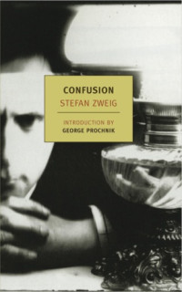 Stefan Zweig — Confusion