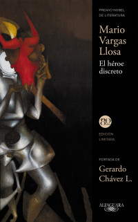 Llosa, Mario Vargas — El héroe discreto