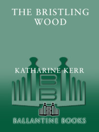 Kerr Katharine — The Bristling Wood