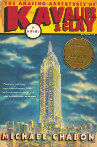 Michael Chabon — The Amazing Adventures of Kavalier & Clay: A Novel