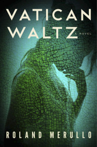 Merullo Roland — Vatican Waltz