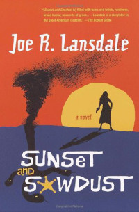 Lansdale, Joe R — Sunset and Sawdust