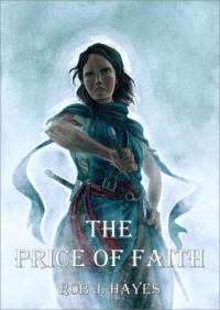 Hayes, Rob J — The Price of Faith