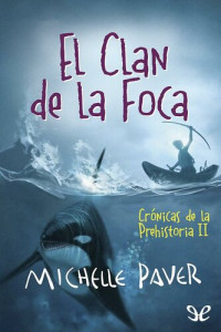 Michelle Paver — El Clan de la Foca