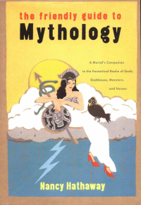 Hathaway Nancy — The Friendly Guide to Mythology
