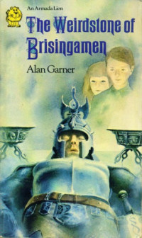 Garner Alan — The Weirdstone of Brisingamen