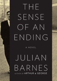 Julian Barnes — The Sense Of An Ending