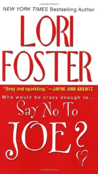 Foster Lori — Say No to Joe?