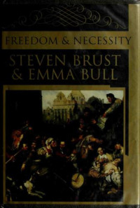 Brust Steven; Bull Emma — Freedom & Necessity
