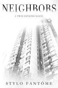 Stylo Fantome — Neighbors