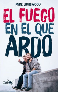 Lightwood Mike — El fuego en el que ardo (Spanish Edition)