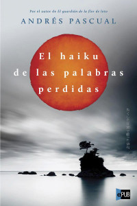 Pascual Andrés — El haiku de las palabras perdidas