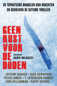 Tess Gerritsen & Jeffery Deaver & Peter James en 23 andere auteurs — Geen rust voor de doden