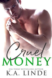 Linde, K A — Cruel Money