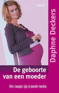 Deckers Daphne — De geboorte van een moeder