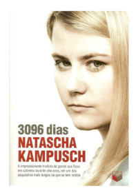 Kampusch Natascha — 3096 dias
