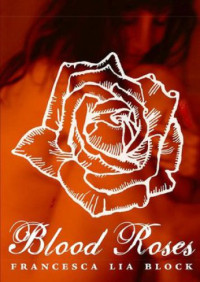 Lia, Block Francesca — Blood Roses