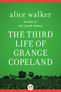Walker Alice — The Third Life of Grange Copeland