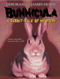 Howe James; Howe Deborah — Bunnicula: A Rabbit-Tale of Mystery