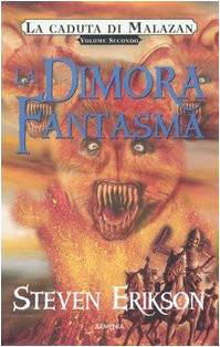 Erikson Steven — La Dimora Fantasma
