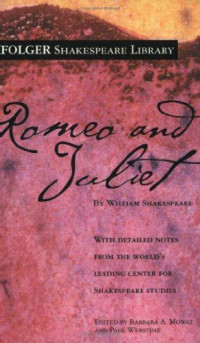 William Shakespeare,Barbara A. Mowat,Paul Werstine — Romeo and Juliet