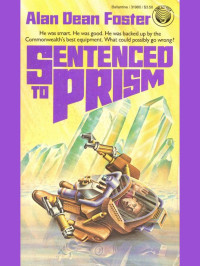 Foster, Alan Dean — Sentenced To Prism