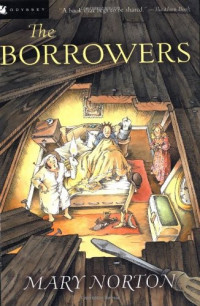 Mary Norton; (Krush Beth; Krush Joe) — The Borrowers