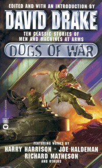 David Drake, Harry Harison, Joe Haldeman, Richard Matheson — Dogs of War