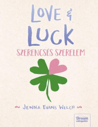 Jenna Evans Welch — Szerencsés szerelem