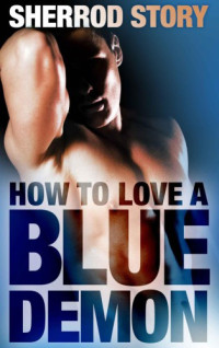 Story Sherrod — How to Love a Blue Demon