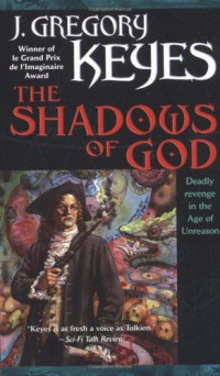 Keyes, J Gregory — The Shadows of God