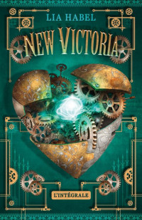 Habel Lia — New Victoria: L'Intégrale