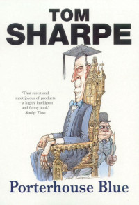 Tom Sharpe — Porterhouse Blue