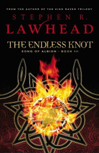 Steve Lawhead — The Endless Knot - The Song of Albion, Book 3