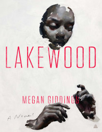 Megan Giddings — Lakewood: A Novel