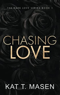 Kat T. Masen — Chasing Love
