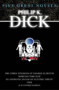Dick, Philip K — Five Great Novels