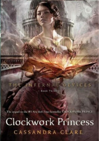 Cassandra Clare — Pekelné stroje 3 - Mechanická princezna