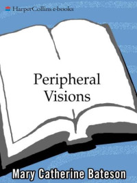 Bateson, Mary Catherine — Peripheral Visions