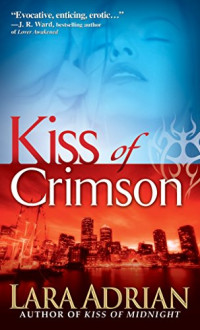 Lara Adrian — Kiss of Crimson (Midnight Breed, #02)