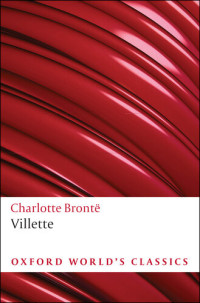 Charlotte Brontë; Tim Dolin — Villette (Oxford World’s Classics)