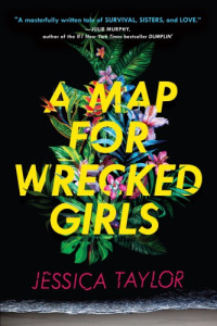 Jessica Taylor — A Map for Wrecked Girls
