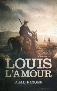 Louis L'Amour — Dead Ringer