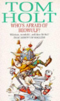 Holt Tom — Who's Afraid of Beowulf